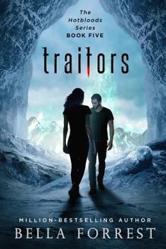 Traitors - Book #5 of the Hotbloods