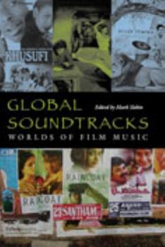 Paperback Global Soundtracks: Worlds of Film Music Book