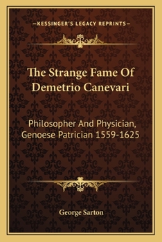 Paperback The Strange Fame Of Demetrio Canevari: Philosopher And Physician, Genoese Patrician 1559-1625 Book