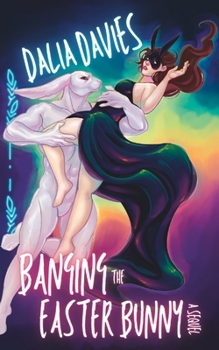 Banging the Easter Bunny: A Sequel (Valley of the Old Gods) - Book #2 of the Valley of the Old Gods