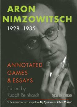 Paperback Aron Nimzowitsch 1928-1935: Annotated Games & Essays Book