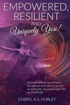 Paperback Empowered, Resilient and Uniquely You! Book