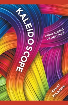 Paperback Kaleidoscope: Short Stories of Many Hues Book