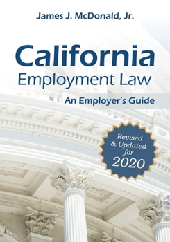 Paperback California Employment Law: An Employer's Guide: Revised & Updated for 2020 Book