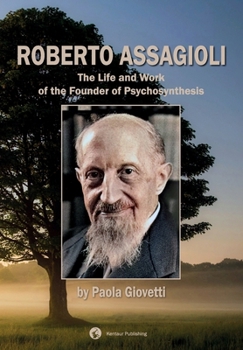 Paperback Roberto Assagioli: The Life and Work of the Founder of Psychosynthesis Book