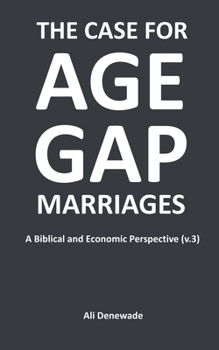 Paperback The Case for Age-Gap Marriages (Version 3) Book