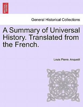 Paperback A Summary of Universal History. Translated from the French. Book