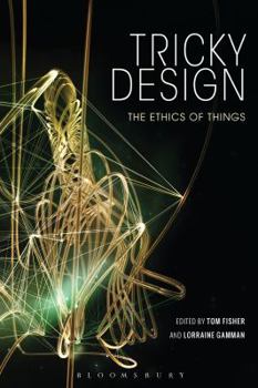 Hardcover Tricky Design: The Ethics of Things Book