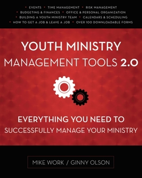 Paperback Youth Ministry Management Tools 2.0: Everything You Need to Successfully Manage Your Ministry Book