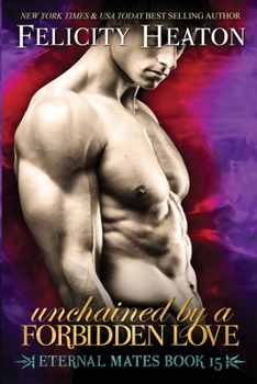 Unchained by a Forbidden Love: Eternal Mates Romance Series - Book #15 of the Eternal Mates