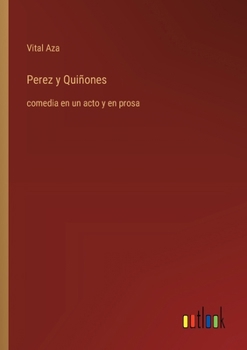 Paperback Perez y Quiñones: comedia en un acto y en prosa [Spanish] Book