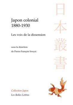 Paperback Japon Colonial, 1880-1930, Les Voix de la Dissension [French] Book