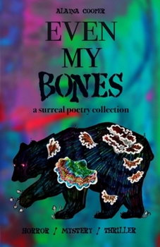 Paperback Even My Bones Book