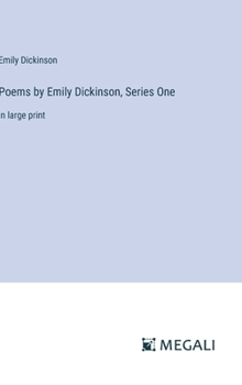 Hardcover Poems by Emily Dickinson, Series One: in large print Book