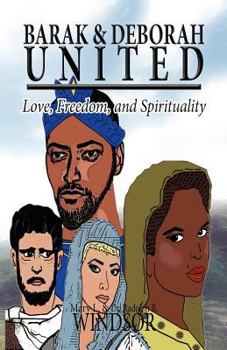 Paperback Barak & Deborah United: Love, Freedom, and Spirituality Book