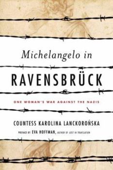 Hardcover Michelangelo in Ravensbruck: One Woman's War Against the Nazis Book