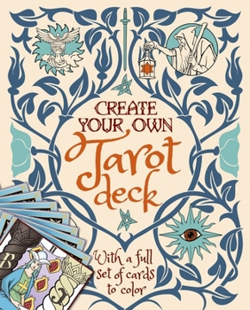 Paperback Create Your Own Tarot Deck: With a Full Set of Cards to Color Book