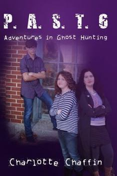 Paperback P.A.S.T. 6 Adventures in Ghost Hunting: The Adventure Begins Book