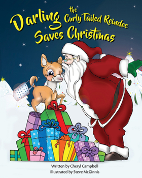 Hardcover Darling the Curly Tailed Reindoe Saves Christmas Book