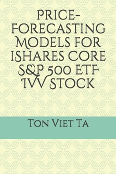 Paperback Price-Forecasting Models for iShares Core S&P 500 ETF IVV Stock Book