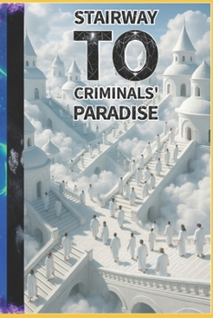 Stairway to criminals' paradise