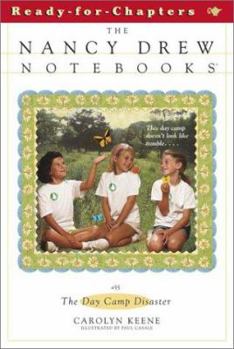 The Day Camp Disaster - Book #55 of the Nancy Drew: Notebooks