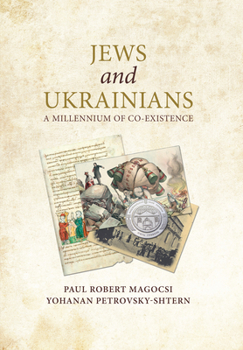 Hardcover Jews and Ukrainians: A Millennium of Co-Existence Book