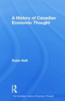 Paperback A History of Canadian Economic Thought Book