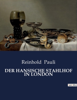 Paperback Der Hansische Stahlhof in London [German] Book