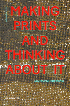 Hardcover Making Prints and Thinking about It Book