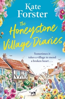 Paperback The Honeystone Village Diaries: The Charming, Feelgood Read for Summer 2024 Book