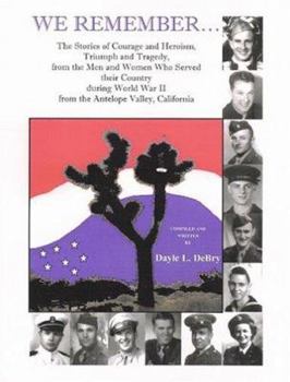 Paperback We Remember... the Stories of Courage and Heroism, Triumph Awe Remember... the Stories of Courage and Heroism, Triumph and Tragedy, from the Men and W Book