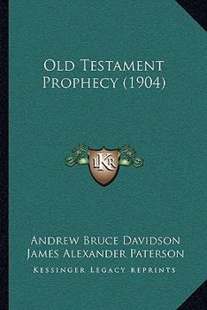 Paperback Old Testament Prophecy (1904) Book