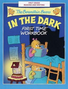 Paperback The Berenstain Bears in the Dark First Time Workbook [With Reward] Book