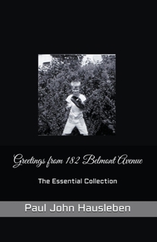 Paperback Greetings from 182 Belmont Avenue The Essential Collection Book