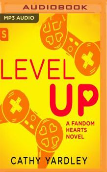 Level Up - Book #1 of the Fandom Hearts