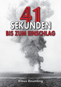 Paperback 41 Sekunden bis zum Einschlag: Als Bomberpilot im Kampfgeschwader 100 Wiking mit der geheimen Fernlenkbombe Fritz X [German] Book