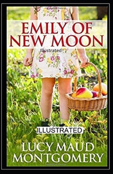 Emily of New Moon Illustrated