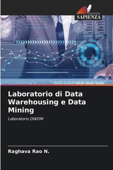 Paperback Laboratorio di Data Warehousing e Data Mining [Italian] Book