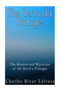 Paperback The Bermuda Triangle: The History and Mysteries of the Devil's Triangle Book