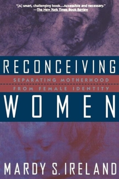 Paperback Reconceiving Women: Separating Motherhood from Female Identity Book