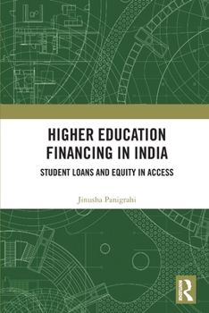 Paperback Higher Education Financing in India: Student Loans and Equity in Access Book