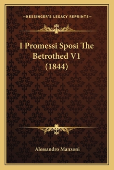 I Promessi Sposi Storia Milanese Del Secolo XVII V1 (1868)