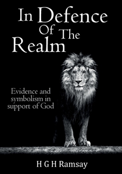 In Defence of the Realm: Evidence and symbolism in support of God