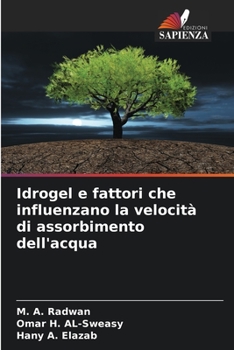 Paperback Idrogel e fattori che influenzano la velocità di assorbimento dell'acqua [Italian] Book