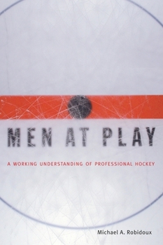 Paperback Men at Play: A Working Understanding of Professional Hockey Book