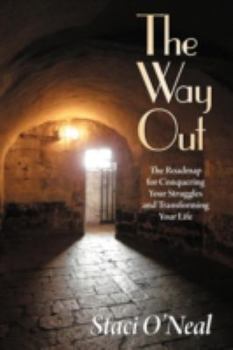 Paperback The Way Out: The Roadmap for Conquering Your Struggles and Transforming Your Life Book