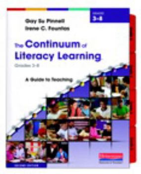 Paperback The Continuum of Literacy Learning, Grades 3-8: A Guide to Teaching Book