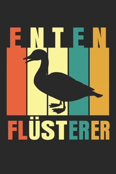 Paperback Enten Fl?sterer: Notizbuch/Tagebuch/Organizer/120 Linierte Seiten/ 6x9 Zoll [German] Book