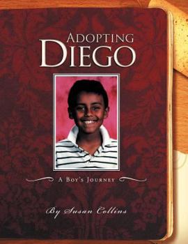 Paperback Adopting Diego: A Boy's Journey Book